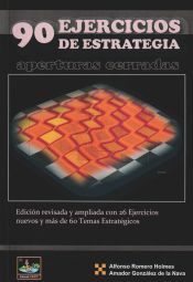 Portada de 90 ejercicios de estrategia: aperturas cerradas