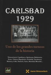 Portada de CARLSBAD 1929: UNO DE LOS GRANDES TORNEOS DE LA HISTORIA