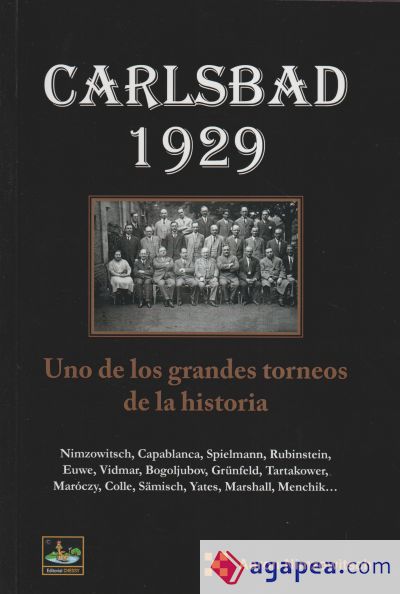 CARLSBAD 1929: UNO DE LOS GRANDES TORNEOS DE LA HISTORIA