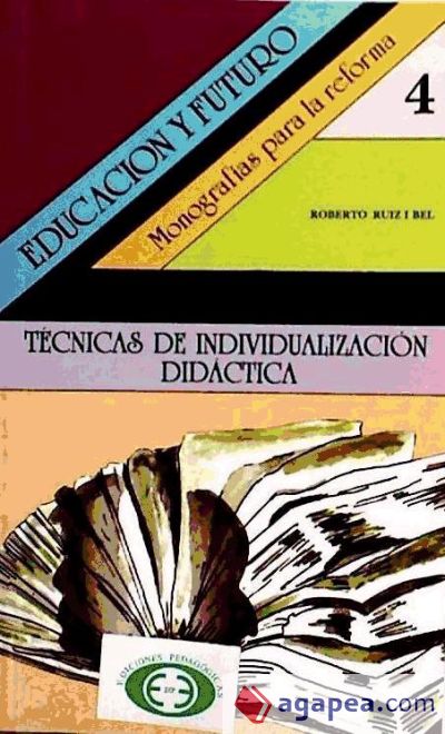 Técnicas de individualización didáctica : adecuaciones curriculares individualizadas (ACI) para alumnos con necesidades educativas especiales