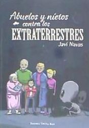 Portada de Abuelos y nietos contra los extraterrestres