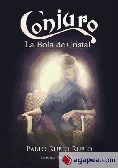 Conjuro. La bola de cristal (Ebook)