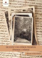 Portada de DE ESTE Y DE OTROS TIEMPOS (Poemas y relatos) (Ebook)