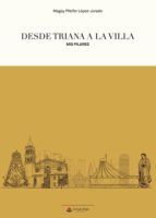 Portada de Desde Triana a La Villa. Mis Pilares (Ebook)