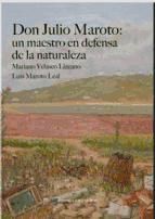 Portada de Don Julio Maroto: un maestro en defensa de la naturaleza (Ebook)