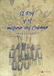 Portada de EL REY Y EL MISTERIO DEL CABONO