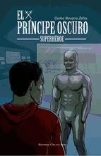 Portada de El Pr&iacute;ncipe Oscuro Superh&eacute;roe (Ebook)