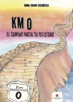 Portada de Km O. El camino hacia tu felicidad (Ebook)