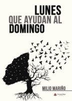 Portada de Lunes que ayudan al domingo (Ebook)