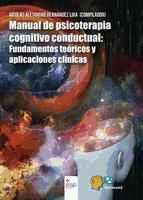 Portada de Manual de
psicoterapia cognitivo conductual: Fundamentos teóricos y aplicaciones clínicas (Ebook)