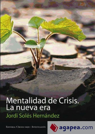 Mentalidad de crisis, la nueva era. (Ebook)