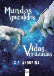 Portada de Mundos Paralelos, Vidas Cruzadas (Ebook)