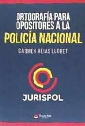 Portada de Ortografía para opositores a la Policía Nacional