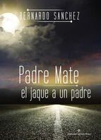 Portada de Padre Mate, el jaque a un padre (Ebook)