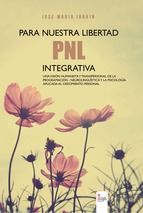 Portada de Para nuestra libertad PNL integrativa (Ebook)