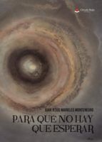 Portada de Para qué no hay que esperar (Ebook)