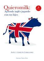 Portada de Quieromilk: Aprende inglés jugando con tus hijos (Ebook)