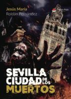 Portada de SEVILLA CIUDAD DE LOS MUERTOS (Ebook)