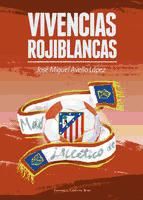 Portada de Vivencias Rojiblancas (Ebook)