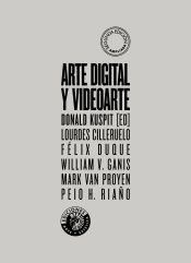 Portada de Arte digital y videoarte: Transgrediendo los l&iacute;mites de la representaci&oacute;n