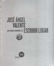Portada de José Ángel Valente. Escribir lugar
