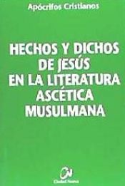 Portada de Hechos y dichos de Jesús en la literatura ascética musulmana