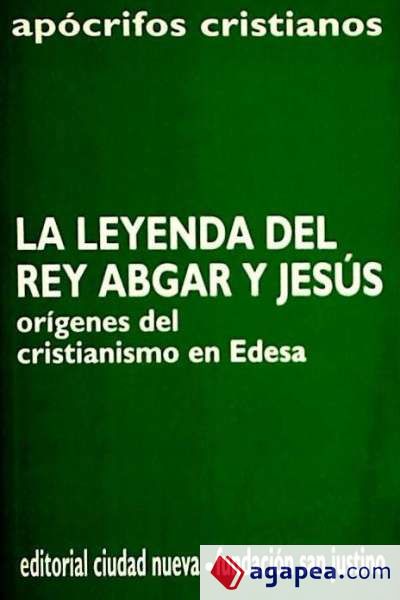 La leyenda del rey Abgar y Jesús La leyenda del rey Abgar y Jesús