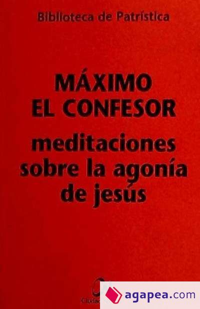 Meditaciones sobre la agonía de Jesús