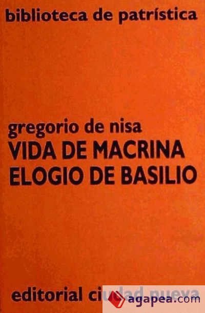 Vida de Macrina ; Elogio de Basilio