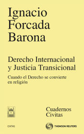 Portada de Derecho internacional y justicia transicional - Cuando el derecho se convierte en religión