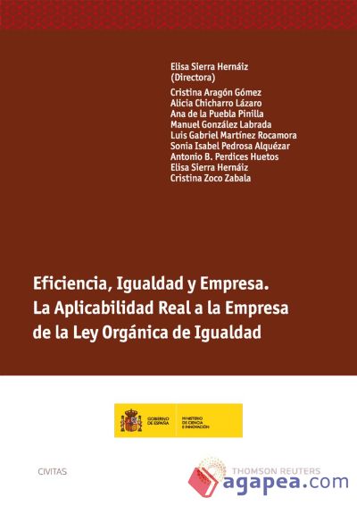 Eficiencia, igualdad y empresa : la aplicabilidad real a la empresa de la Ley orgánica de igualdad