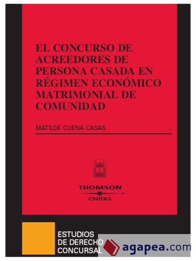 El concurso de acreedores de persona casada en régimen económico matrimonial de comunidad