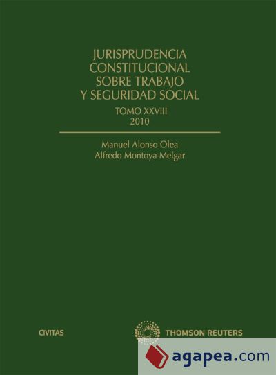 Jurisprudencia Constitucional sobre trabajo y Seguridad Social tomo XXVIII