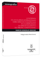 Portada de La Incidencia de los Acuerdos Internacionales sobre Derechos fundamentales en la Jurisprudencia de Derecho Eclesiástico del Tribunal Constitucional