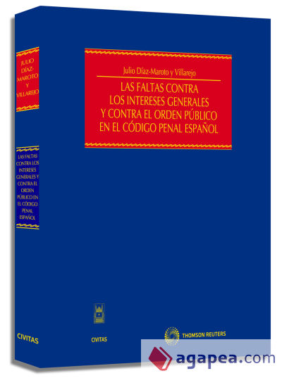 Las Faltas contra los intereses generales y contra el orden público en el Código penal español