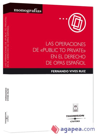 Las operaciones de ?public to private? en el derecho de opas español