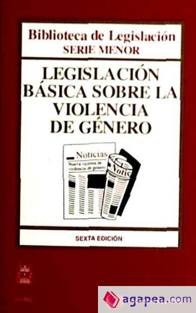 Legislación Básica sobre la Violencia de Género