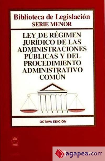 Ley de Régimen Jurídico de Las Administraciones Públicas y del Procedimiento Administrativo Común