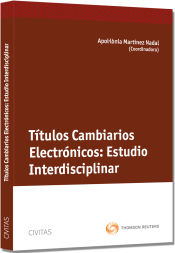 Portada de Títulos Cambiarios Electrónicos : Estudio Interdisciplinar