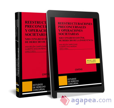 REESTRUCTURACIONES PRECONCURSALES Y OPERACIONES SOCIETARIAS. XIII CONGRESO ESPAÑOL DE DERECHO DE LA INSOLVENCIA