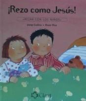 Portada de ¡Rezo como Jesús!