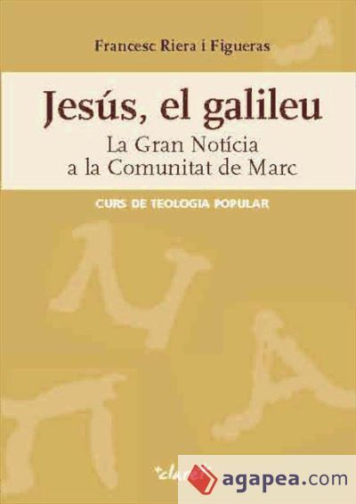 Jesús, el galileu Jesús, el galileu