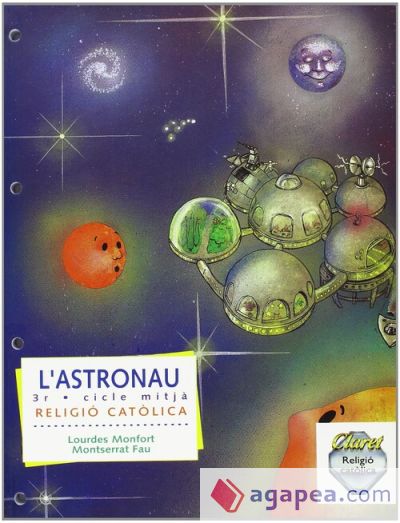 L'astronau, religió catòlica, 3 Educació Primària, 2 cicle