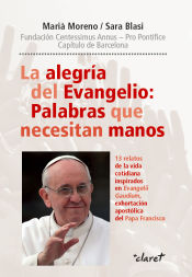 Portada de La alegría del Evangelio: Palabras que necesitan manos