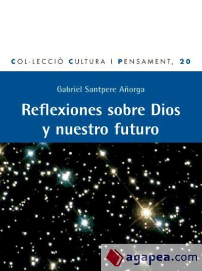 Reflexiones sobre Dios y nuestro futuro