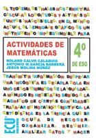 ACTIVIDADES DE MATEMATICAS (4º ESO) - JESUS MOLINA NUÑEZ; ROLAND CALVO  CALABUIG; ANTONIO MANUEL GARCIA BARBERA - 9788484544623 - EDITORIAL CLUB  UNIVERSITARIO