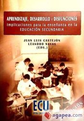 Portada de Aprendizaje, desarrollo y disfunciones. Implicaciones para la ense&ntilde;anza en la EDUCACI&Oacute;N SECUNDARIA