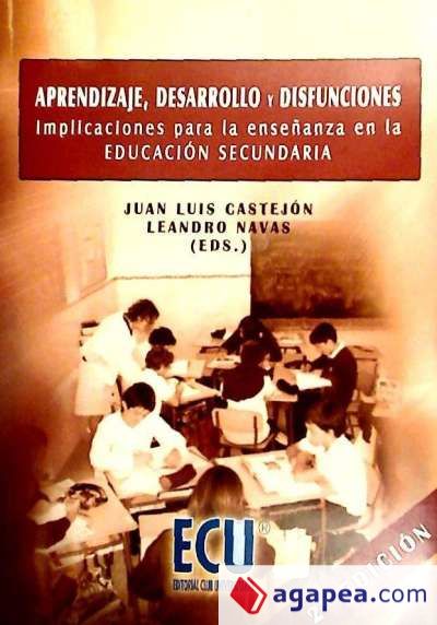 Aprendizaje, desarrollo y disfunciones. Implicaciones para la ense&ntilde;anza en la EDUCACI&Oacute;N SECUNDARIA