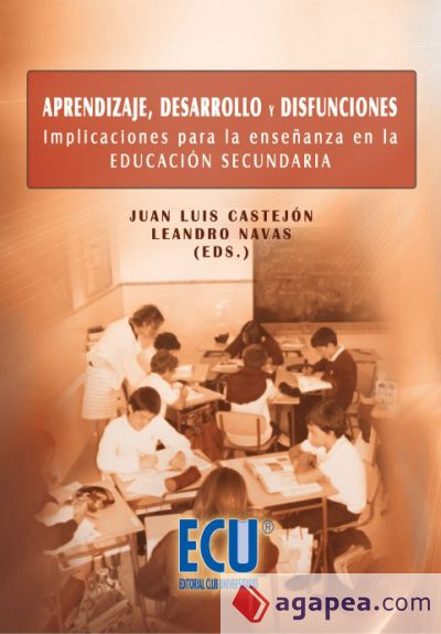 Aprendizaje, desarrollo y disfunciones. Implicaciones para la enseñanza en la Educación Secundaria