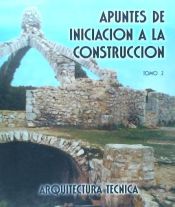 Portada de Apuntes de iniciaci&oacute;n a la construcci&oacute;n II
